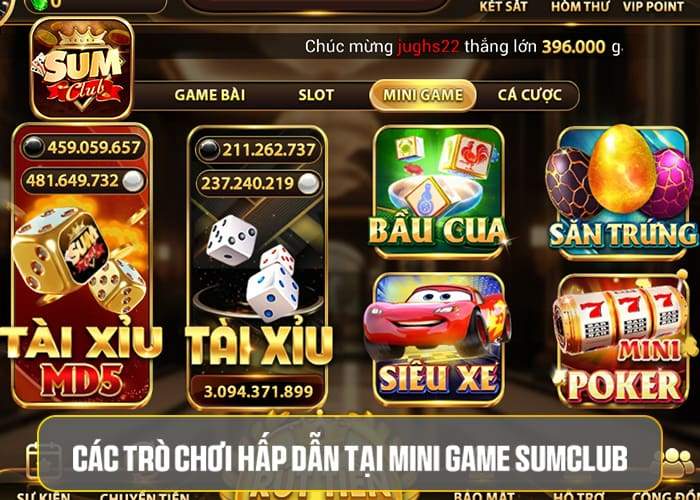 Các trò chơi hấp dẫn tại Mini Game Sumclub Các trò chơi hấp dẫn tại Mini Game Sumclub